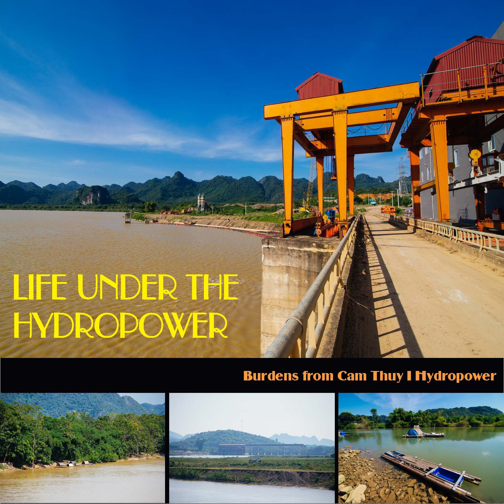 LIFE UNDER THE HYDROPOWER – BURDENS FROM CAM THUY 1 HYDROPOWER