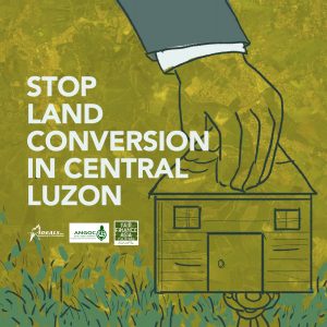WHEN BIG BUSINESSES’ AND FARMERS’ INTERESTS COLLIDE: RAMPANT LAND CONVERSION IS SHRINKING FARMERS’ LANDS THREATENING FOOD SECURITY IN THE PHILIPPINES