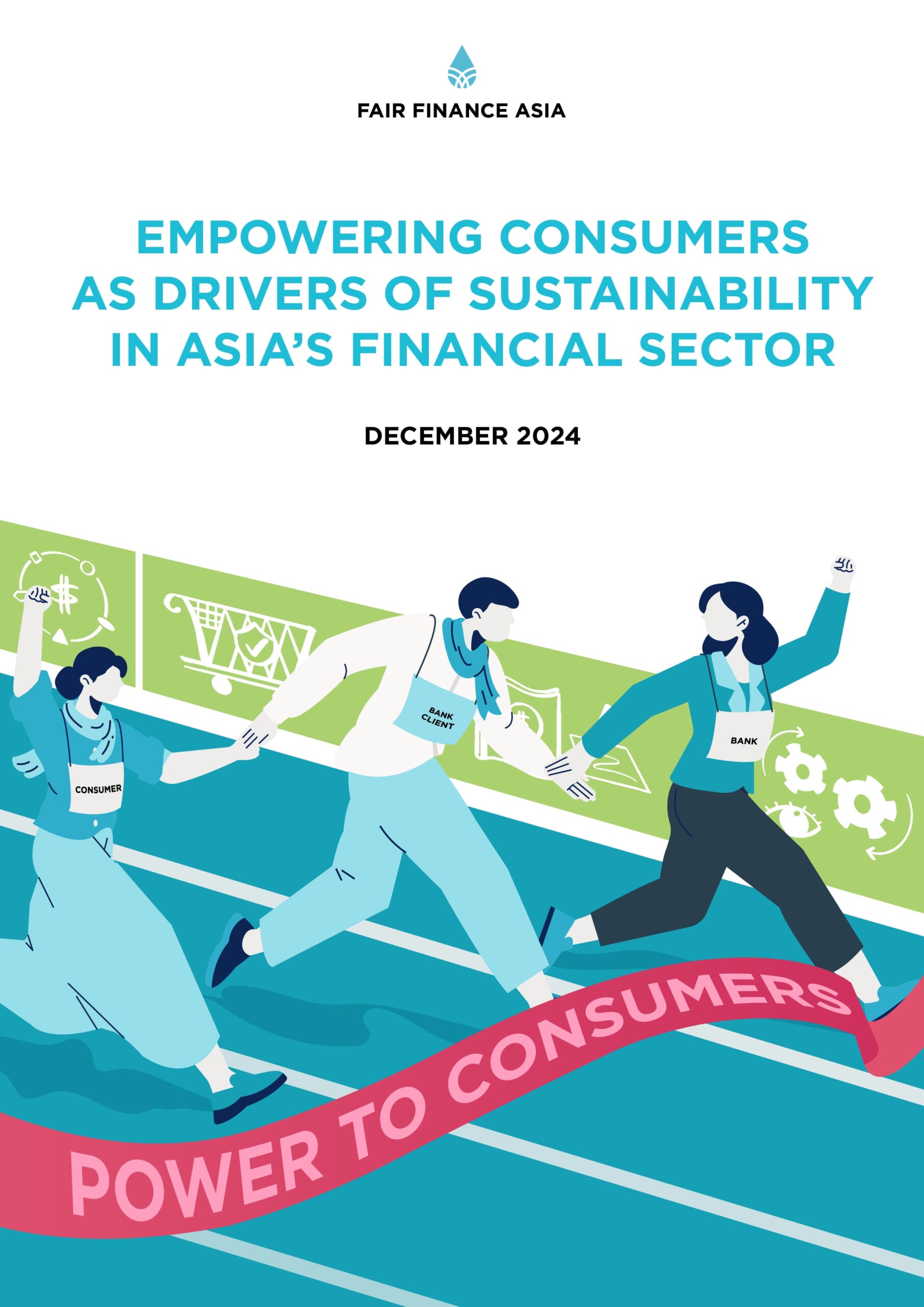 Press Release: Asian banks play a critical role in empowering consumers as part of their sustainability agenda, according to Fair Finance Asia