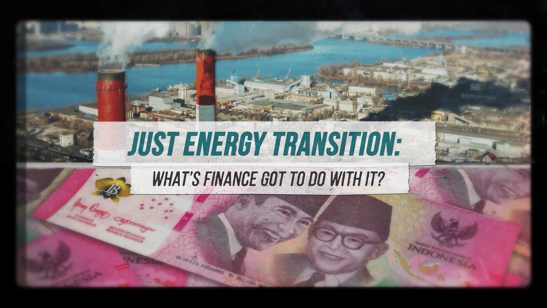 Video Explainer: The Role of Financial Institutions in Accelerating Asia’s Just Energy Transition